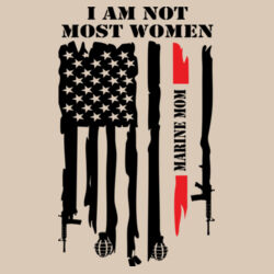 I'm not most women, I'm a Marine Mom Design