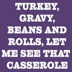 Turkey, Gravy, Beans and Rolls, Let me see that casserole Design