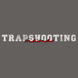 Trapshoooting Mama Design