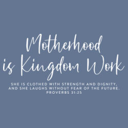 Motherhood is Kingdom Work Design