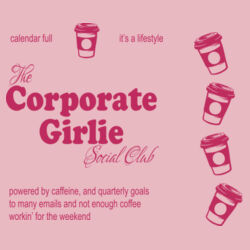 The Corporate Girlie Social Club Design