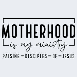 Motherhood is My Minsitry Design