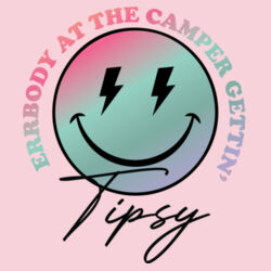 Errbody at the Camper getting Tipsy Design