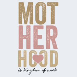 Motherhood is Kingdom Work Design