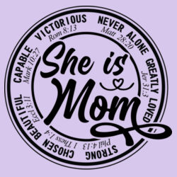 She is Mom- Victorious, Never Alone, Greatly Loved, Strong, Chosen, Beautiful, Capable Design