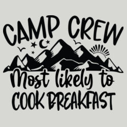 Camp Crew- Most Likely to Cook Breakfast Design