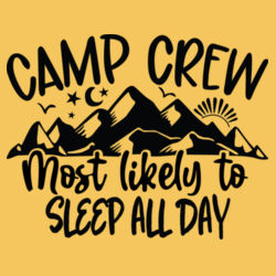 Camp Crew- Most Likely to Sleep All Day Design