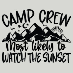 Camp Crew- Most Likely to Watch the Sunset Design